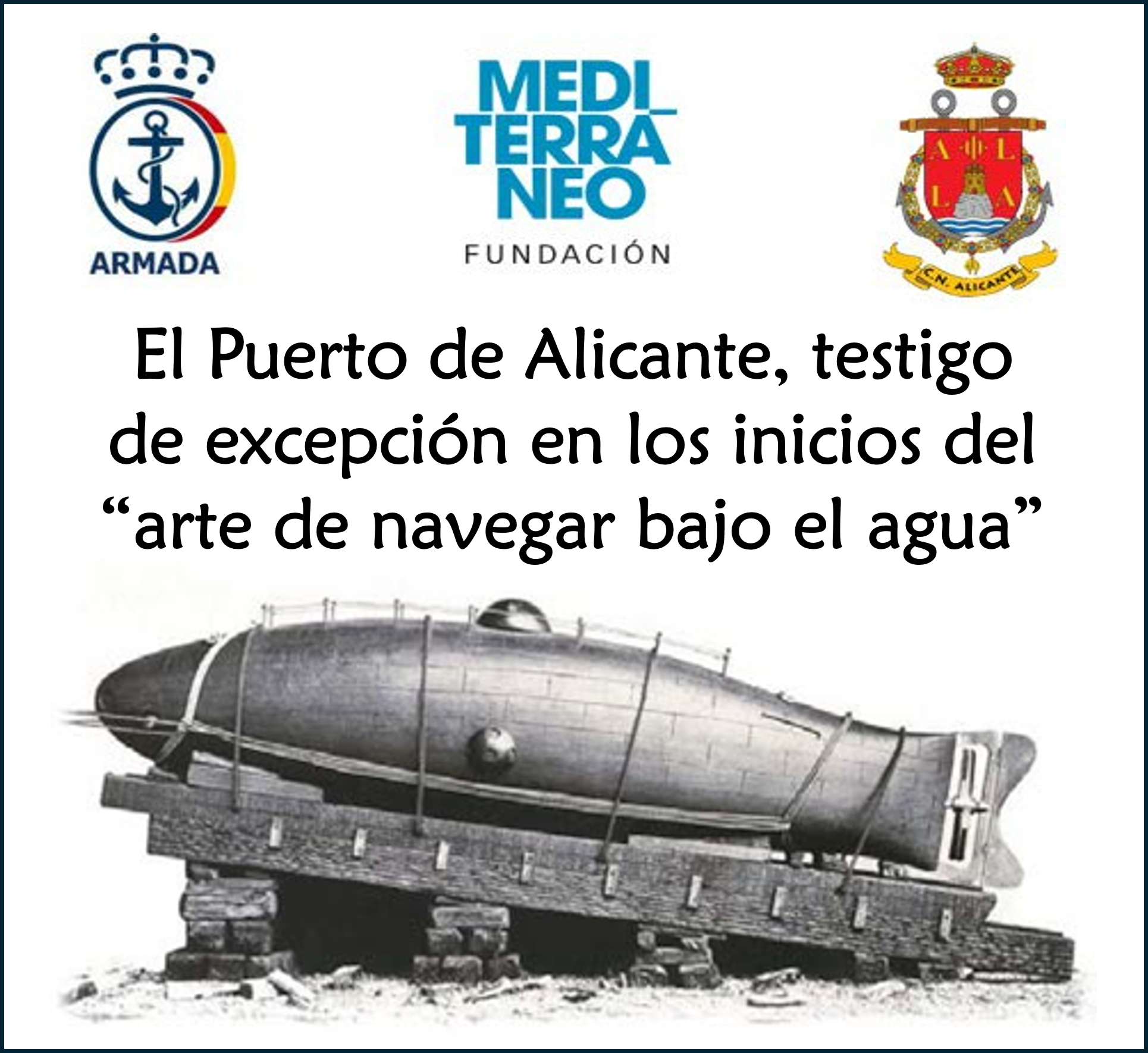 Conferencia: Puerto de Alicante en los inicios del “arte de navegar bajo el agua”